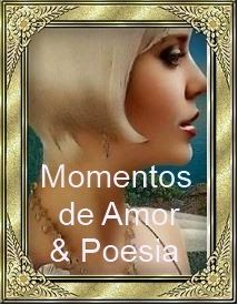 Momentos de Amor e Poesia - Dicas para blogs