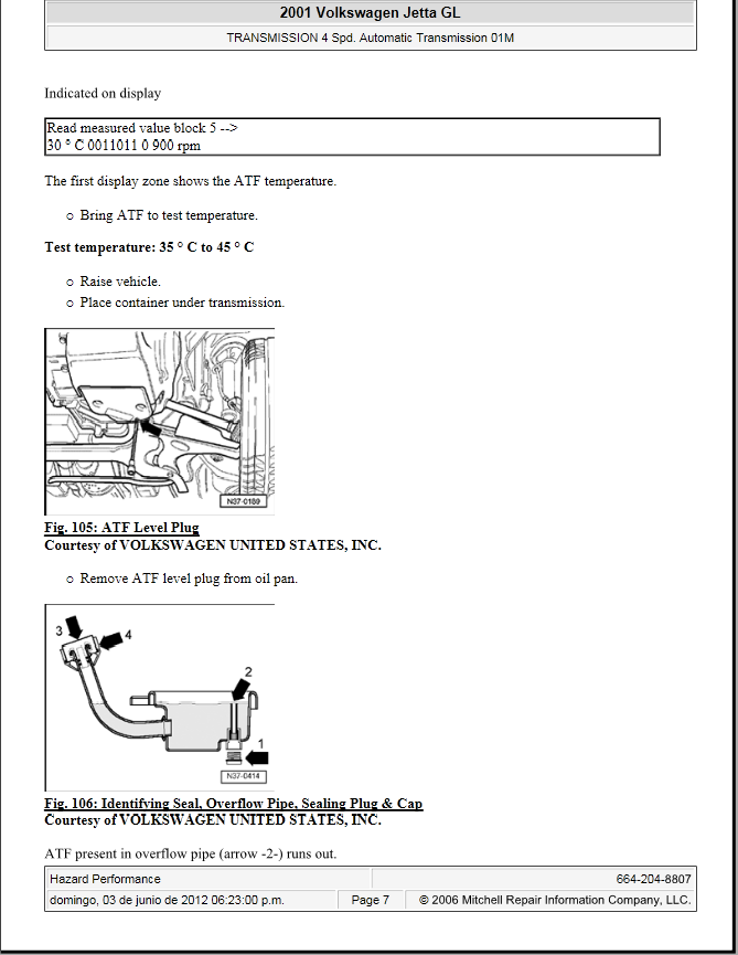 Checking and adding transmission fluid in 01 auto Jetta VW Vortex