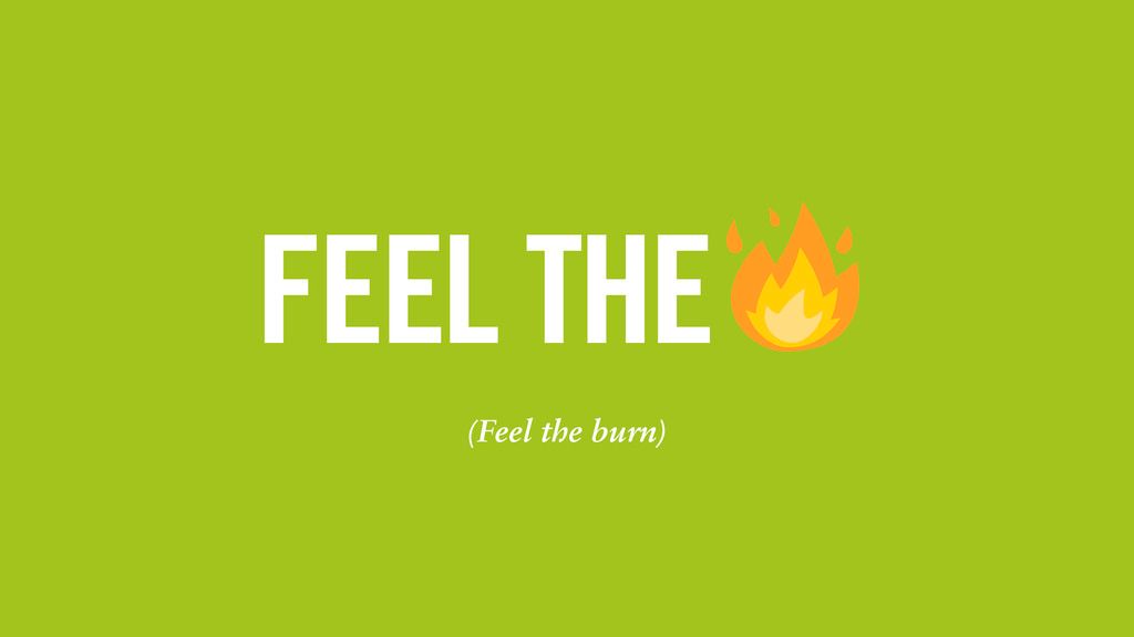 UoL Edge Emoji campagin opening text - Feel the burn.